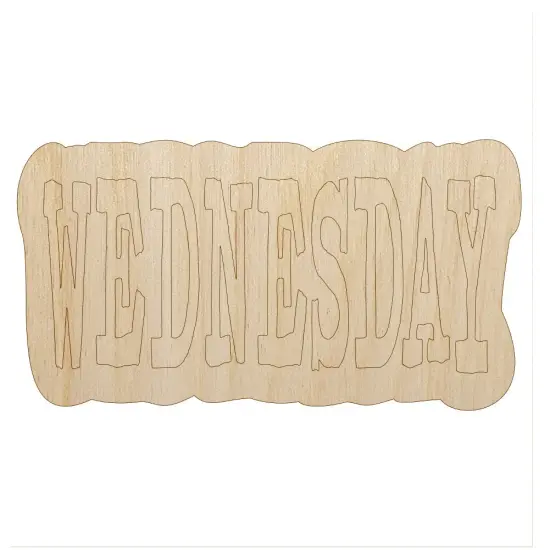 Wednesday Text Unfinished Wood Shape Piece Cutout for DIY Craft Projects {7}