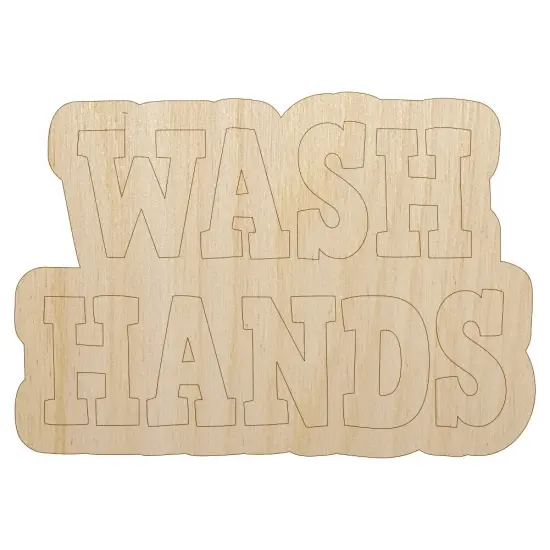 Wash Hands Text Unfinished Wood Shape Piece Cutout for DIY Craft Projects {7}