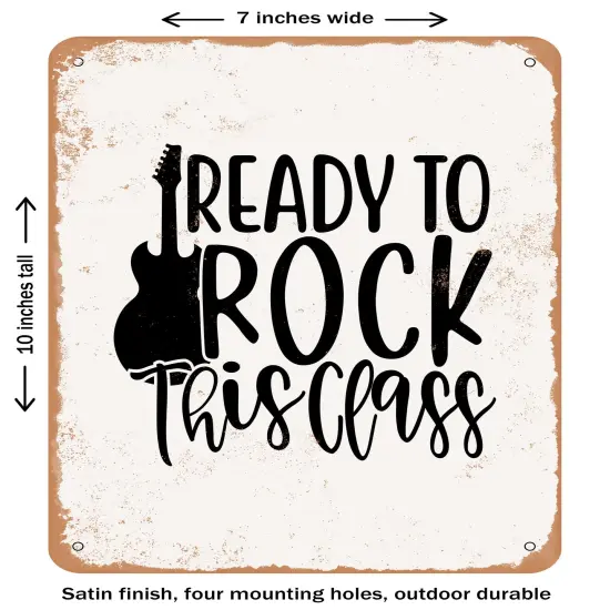 DECORATIVE METAL SIGN - Ready to Rock This Class - Vintage Rusty Look {1}