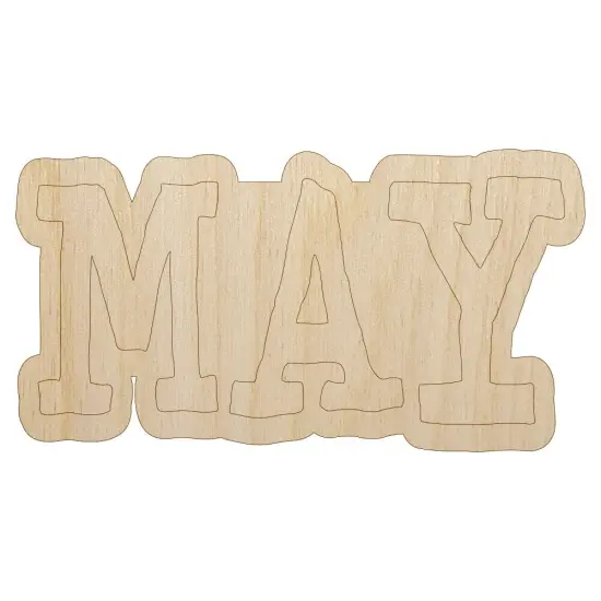 May Month Calendar Fun Text Unfinished Wood Shape Piece Cutout for DIY Craft Projects {1}