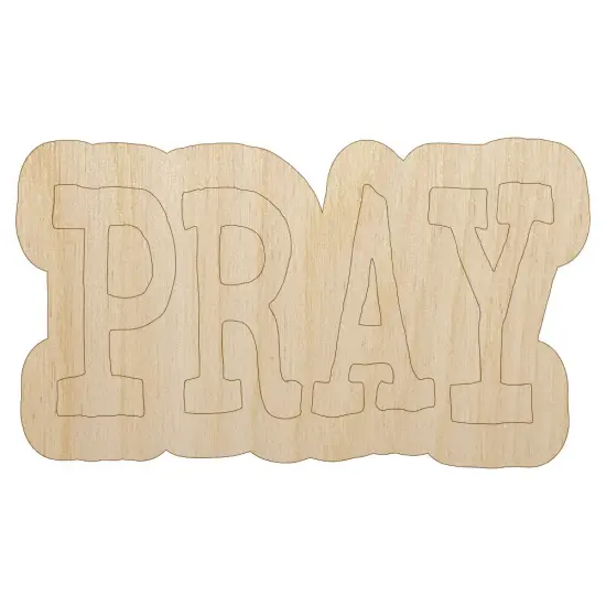 Pray Fun Text Unfinished Wood Shape Piece Cutout for DIY Craft Projects {7}