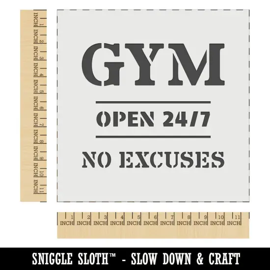 Gym Open 24 7 No Excuses Wall Cookie DIY Craft Reusable Stencil {1}