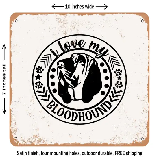 DECORATIVE METAL SIGN - I Love My Bloodhound - 3 - Vintage Rusty Look {2}