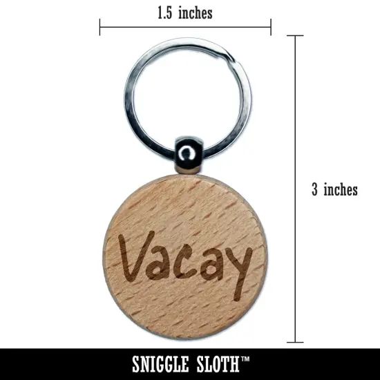 Vacay Vacation Fun Text Engraved Wood Round Keychain Tag Charm {2}