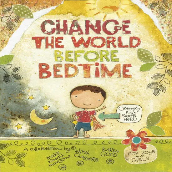 Change the World Before Bedtime {1}