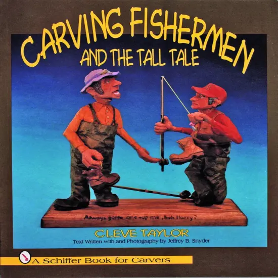 Carving Fishermen and the Tall Tale {1}
