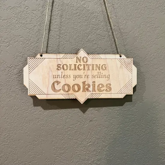 Art Deco No Soliciting unless you are selling cookies Raw Wood door sign 4x8 {4}