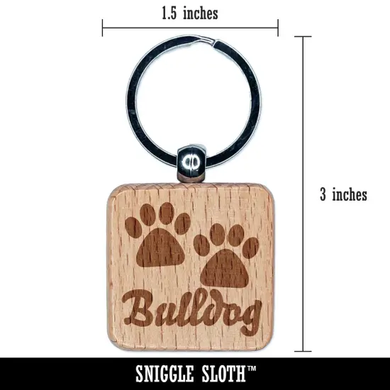 Bulldog Dog Paw Prints Fun Text Engraved Wood Square Keychain Tag Charm {2}