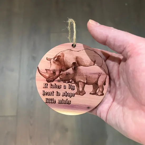 RHINO it takes a big heart to shape little minds - Cedar Ornament {4}