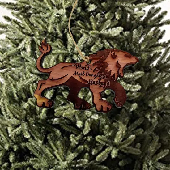LION Worlds Most Dangerous Husband - Cedar Ornament {2}