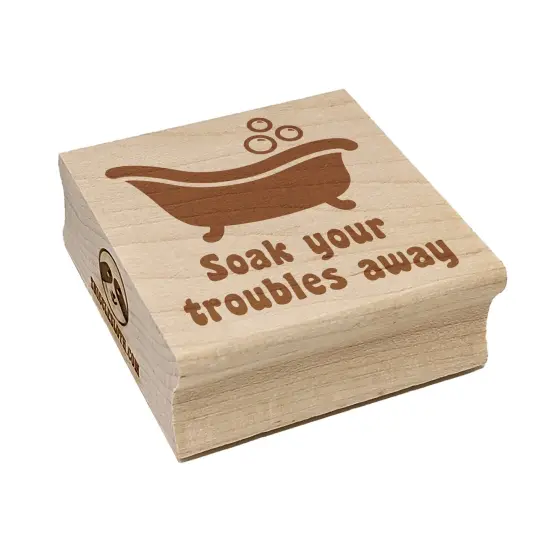Soak Your Troubles Away Bathtub Square Rubber Stamp for Stamping Crafting {7}