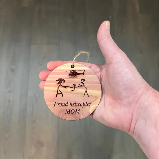 Proud helicopter MOM - Cedar Ornament {4}