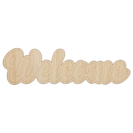 Welcome Fun Text Unfinished Wood Shape Piece Cutout for DIY Craft Projects {7}