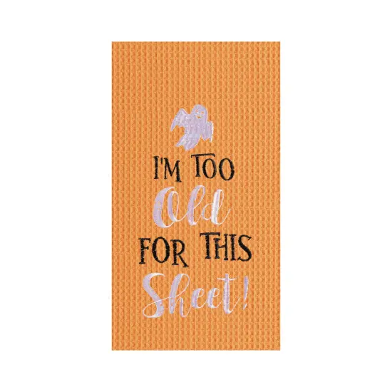 I'm Too Old For This Sheet Halloween Embroidered Cotton Waffle Weave Kitchen Towel {1}