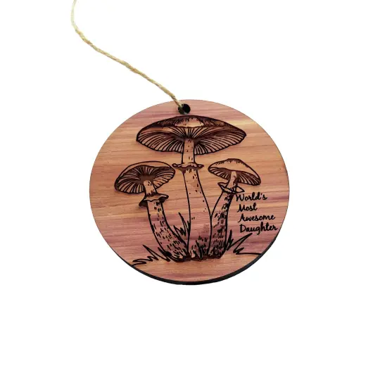 Toadstool Worlds Most Awesome Daughter - Cedar Ornament {3}
