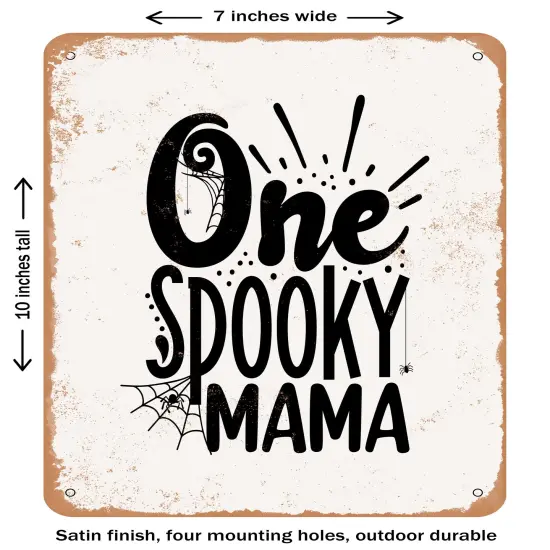 DECORATIVE METAL SIGN - One Spooky Mama - 2 - Vintage Rusty Look {1}