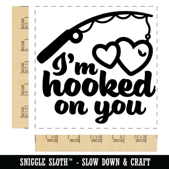 I'm Hooked On You Fishing Pole Love Anniversary Valentine's Day Square Rubber Stamp for Stamping Crafting {1}