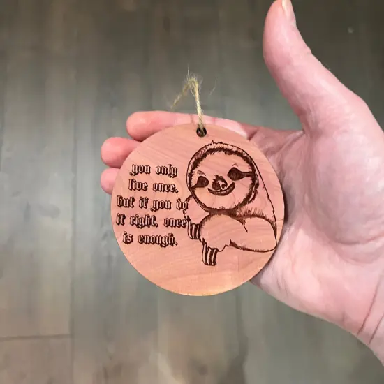 Sloth You only live once - Cedar Ornament {4}