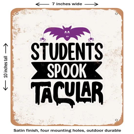 DECORATIVE METAL SIGN - Students Spooktacular - 3- Vintage Rusty Look {1}