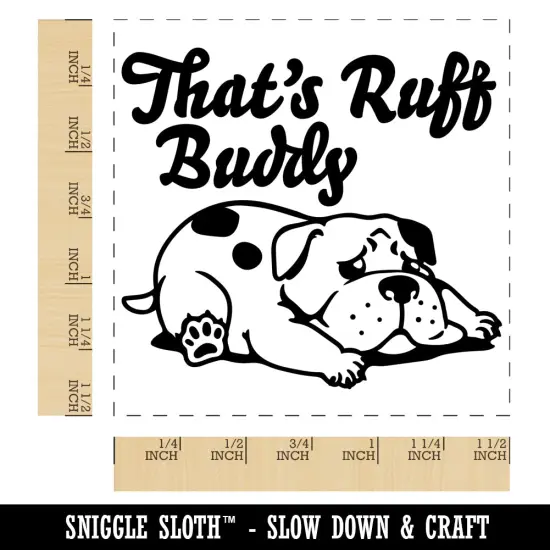 That's Ruff Buddy Sad Dog Self-Inking Rubber Stamp Ink Stamper Black {1}