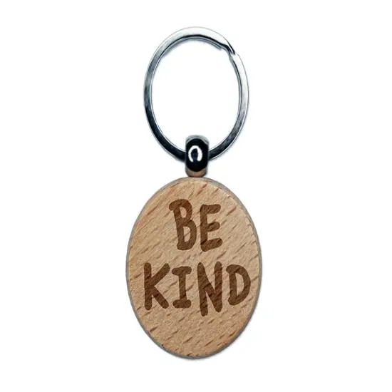 Be Kind Fun Text Engraved Wood Round Keychain Tag Charm {1}