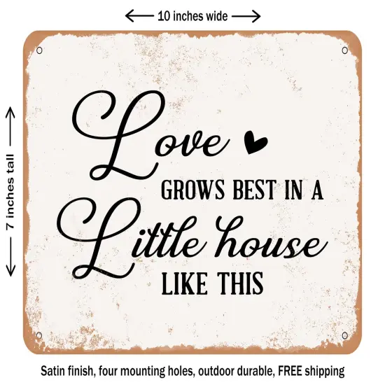 DECORATIVE METAL SIGN - Love Grows Best In Little House - Vintage Rusty Look {1}