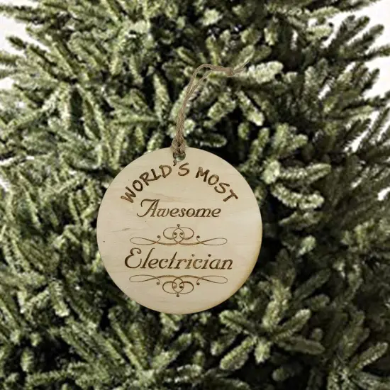 Worlds most Awesome Electrician - Ornament - Raw Wood {2}