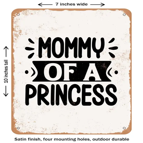 DECORATIVE METAL SIGN - Mommy of a Princess - 2- Vintage Rusty Look {1}