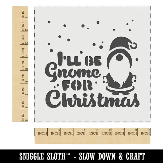 I'll Be Gnome For Christmas Home Wall Cookie DIY Craft Reusable Stencil {1}