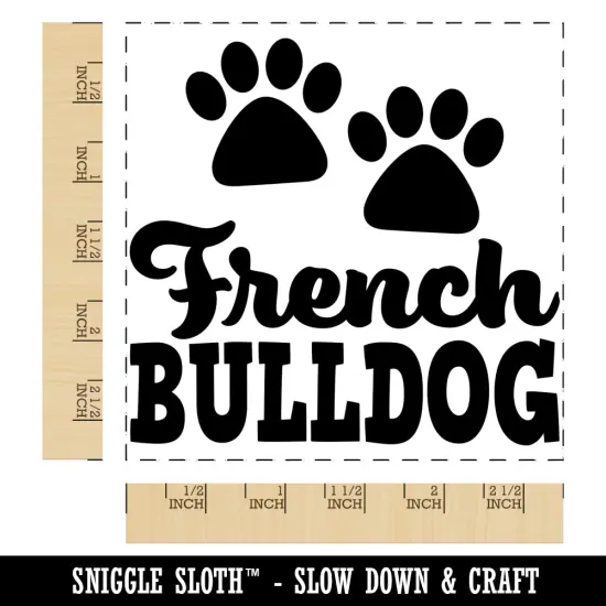 French Bulldog Dog Paw Prints Fun Text Square Rubber Stamp for Stamping Crafting {1}