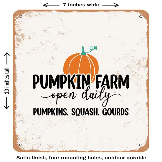 DECORATIVE METAL SIGN - Pumpkin Farm Open Daily Pumpkins Squash Gourds- Vintage Rusty Look {2}