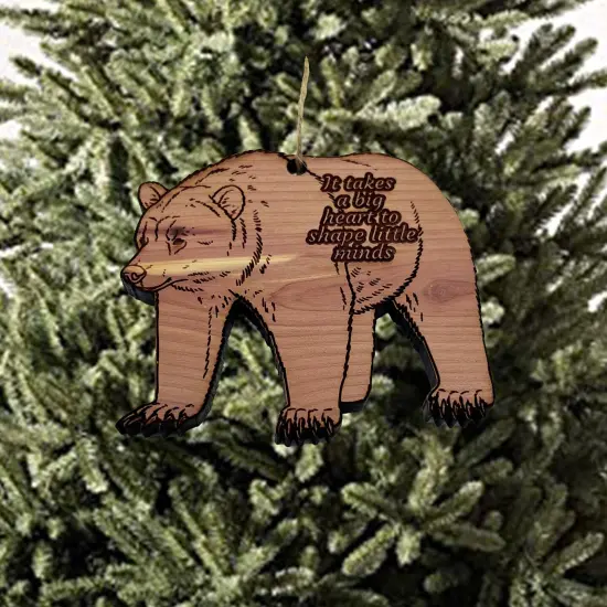 GRIZZLY BEAR it takes a big heart to shape little minds - Cedar Ornament {2}