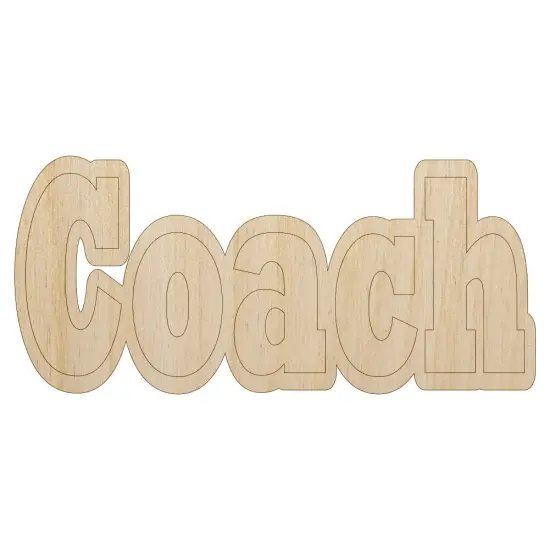 Coach Fun Text Unfinished Wood Shape Piece Cutout for DIY Craft Projects {1}