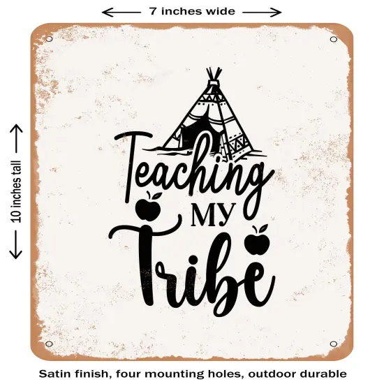 DECORATIVE METAL SIGN - Teaching My Tribe - 2- Vintage Rusty Look {1}