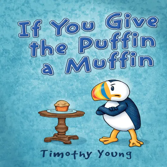 If You Give the Puffin a Muffin {1}