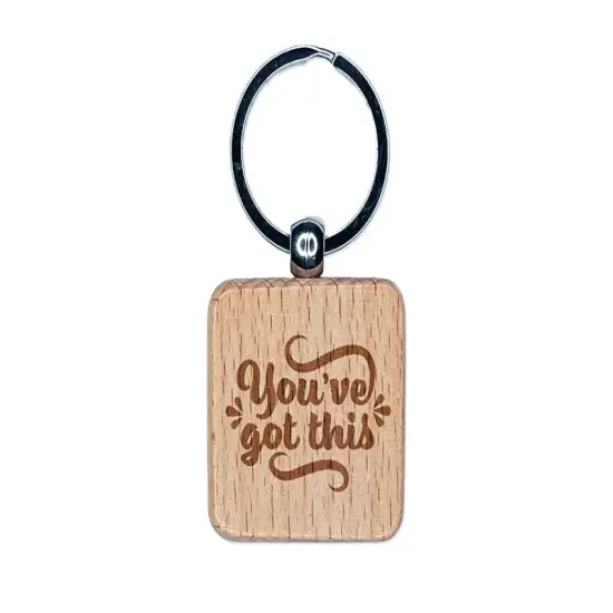 You've Got This Motivational Engraved Wood Square Keychain Tag Charm {1}