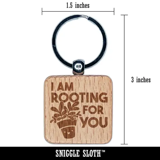I am Rooting for You Plant Pun Encouragement Engraved Wood Square Keychain Tag Charm {2}