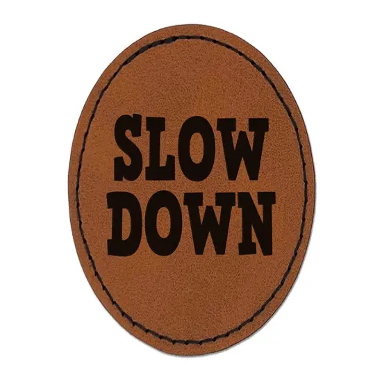 Slow Down Fun Text Round Iron-On Engraved Faux Leather Patch Applique - 2.5" Brown {1}