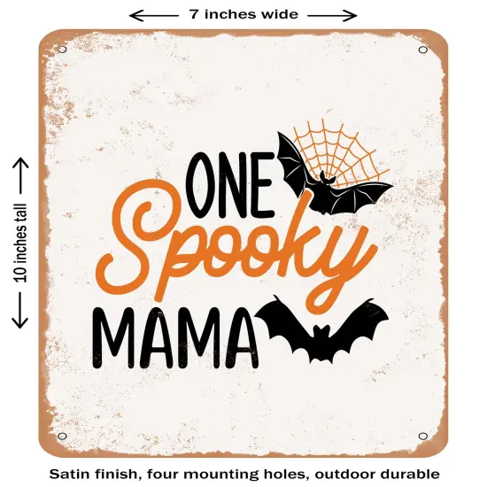 DECORATIVE METAL SIGN - One Spooky Mama - 4 - Vintage Rusty Look {1}