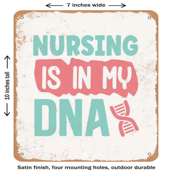 DECORATIVE METAL SIGN - Nursing is In My DNA- Vintage Rusty Look {2}