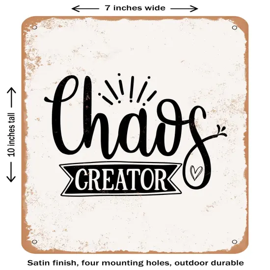 DECORATIVE METAL SIGN - Chaos Creator - 2 - Vintage Rusty Look {1}