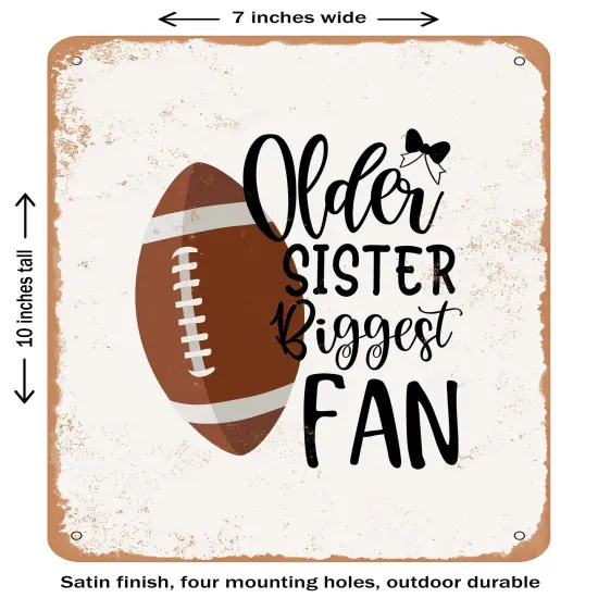 DECORATIVE METAL SIGN - Older Sister Biggest Fan - Vintage Rusty Look {1}