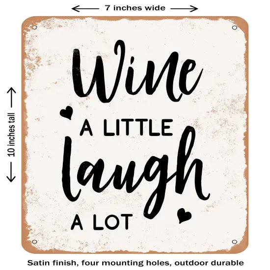 DECORATIVE METAL SIGN - Wine a Little Laugh a Lot V2 - 2 - Vintage Rusty Look {1}