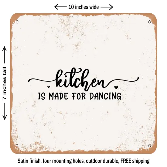 DECORATIVE METAL SIGN - Kitchen is Made For Dancing - Vintage Rusty Look {1}