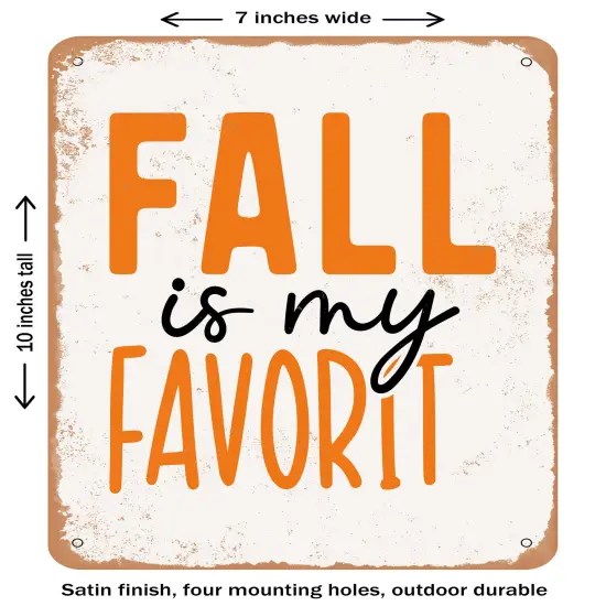 DECORATIVE METAL SIGN - Fall is My Favorite - Vintage Rusty Look {1}