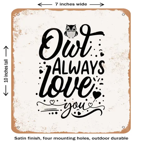 DECORATIVE METAL SIGN - Owl Always Love You - 3 - Vintage Rusty Look {2}