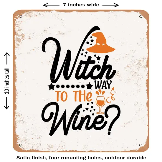 DECORATIVE METAL SIGN - Witch Way to the Wine- Vintage Rusty Look {1}
