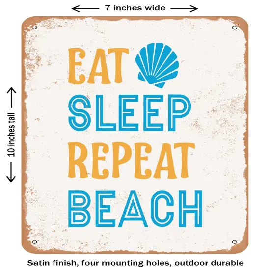 DECORATIVE METAL SIGN - Eat Sleep Beach Repeat- Vintage Rusty Look {1}