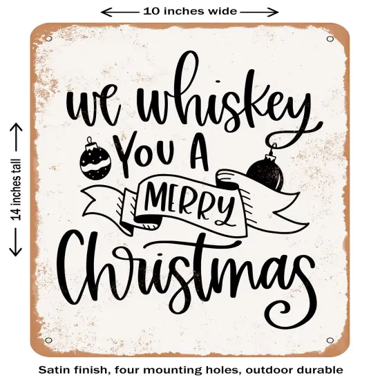 DECORATIVE METAL SIGN - We Whiskey You a Merry Christmas - Vintage Rusty Look {1}