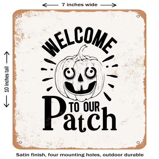 DECORATIVE METAL SIGN - Welcome to Our Patch0- Vintage Rusty Look {1}